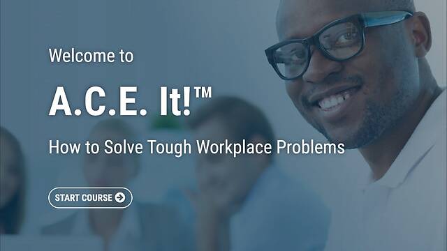 A.C.E. It!™: How to Solve Tough Workplace Problems (Streaming)