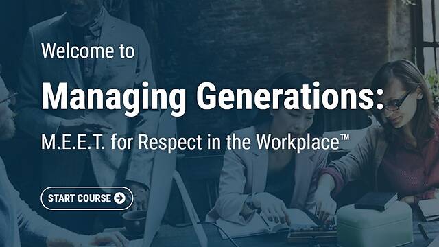 Managing Generations: M.E.E.T. for Respect in the Workplace™ (Streaming)