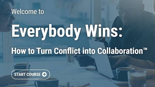 Everybody Wins: How to Turn Conflict into Collaboration™ (Streaming, Post-Assessment)