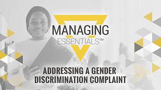 Addressing a Gender <mark>Discrimination</mark> Complaint (Managing Essentials™ Series)