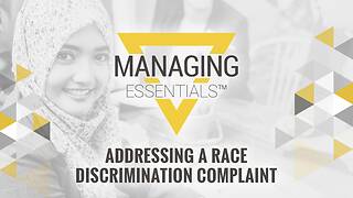 Addressing a Race <mark>Discrimination</mark> Complaint (Managing Essentials™ Series)
