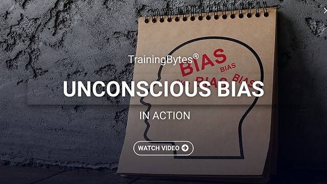 TrainingBytes® Unconscious Bias in Action