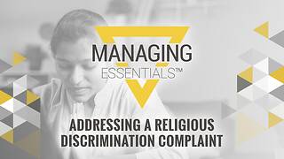 Addressing a Religious <mark>Discrimination</mark> Complaint (Managing Essentials™ Series)