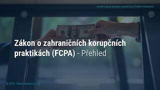 The Foreign Corrupt Practices Act (FCPA) - An Overview (Czech)