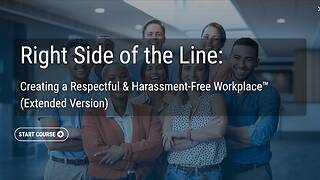 Right Side of the Line: Creating a Respectful and <mark>Harassment</mark>-Free Workplace™ (Extended Version)