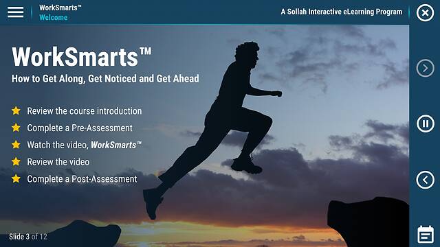WorkSmarts™: How to Get Along, Get Noticed and Get Ahead